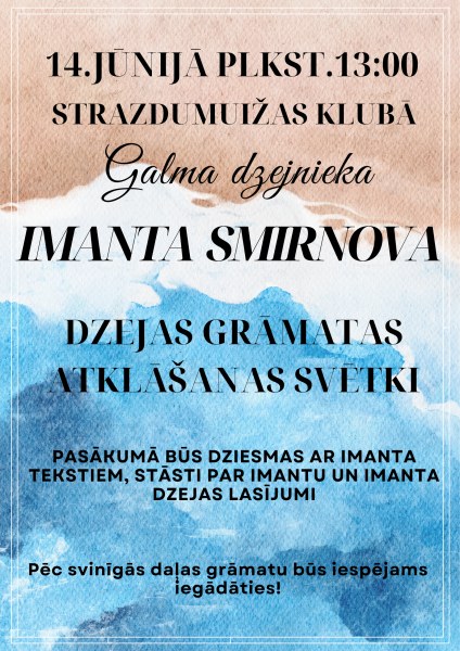 IMANTA SMIRNOVA DZEJAS GRĀMATAS ATKLĀŠANAS SVĒTKI