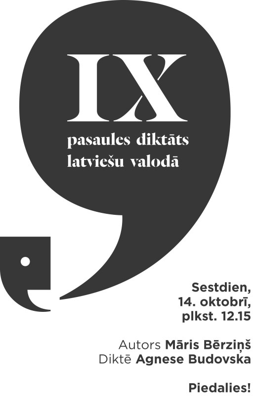 IX PASAULES DIKTĀTS LATVIEŠU VALODĀ NOTIKS 14. OKTOBRĪ Latvijas Neredzīgo biedrības klubā plkst. 12:15