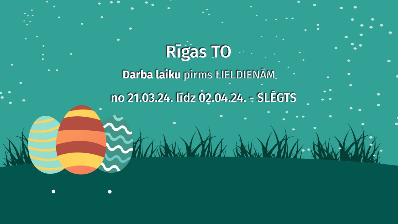 Rīgas TO darba laiki pirms Lieldienām